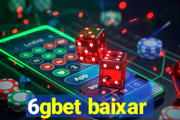 6gbet baixar